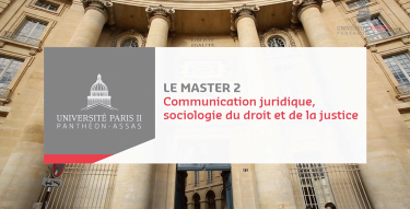 Découvrir le master 2 Communication juridique, sociologie du droit et de la justice de l'université Paris 2 Panthéon-Assas